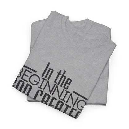 "In the Beginning God Created the Heaven and Earth" Script T-Shirt