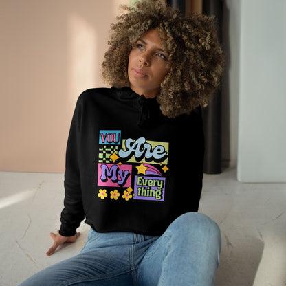 You Are My Everything Crop Hoodie