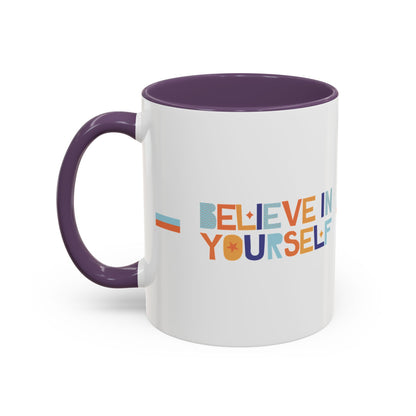 "Believe in Yourself" Accent 11oz Coffee Mug
