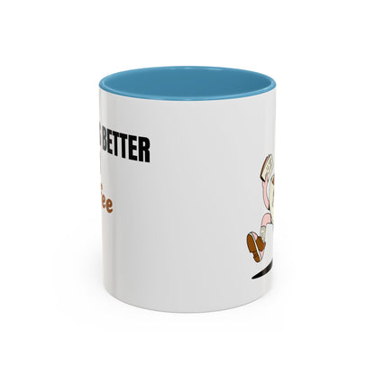 "Life Is Better After Coffee" 11oz Mug