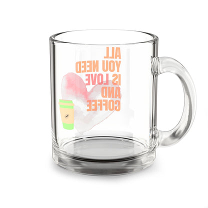 "All You Need Is Love and Coffee" Heart Coffee 10oz Glass Mug