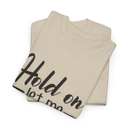 Hold On Let Me Overthink This Women's T-Shirt