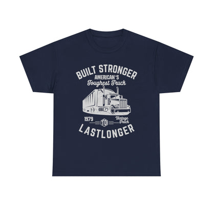 Built Stronger Last Longer Trucker T-Shirt