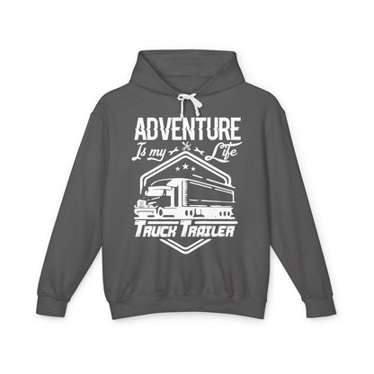 Adventure Is My Life Truck Trailer Lightweight Hooded Sweatshirt