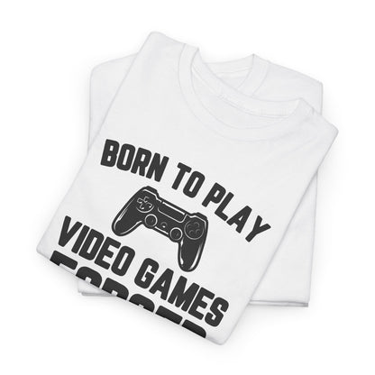 "Born To Play, Forced To Go To School" Video Game T-Shirt