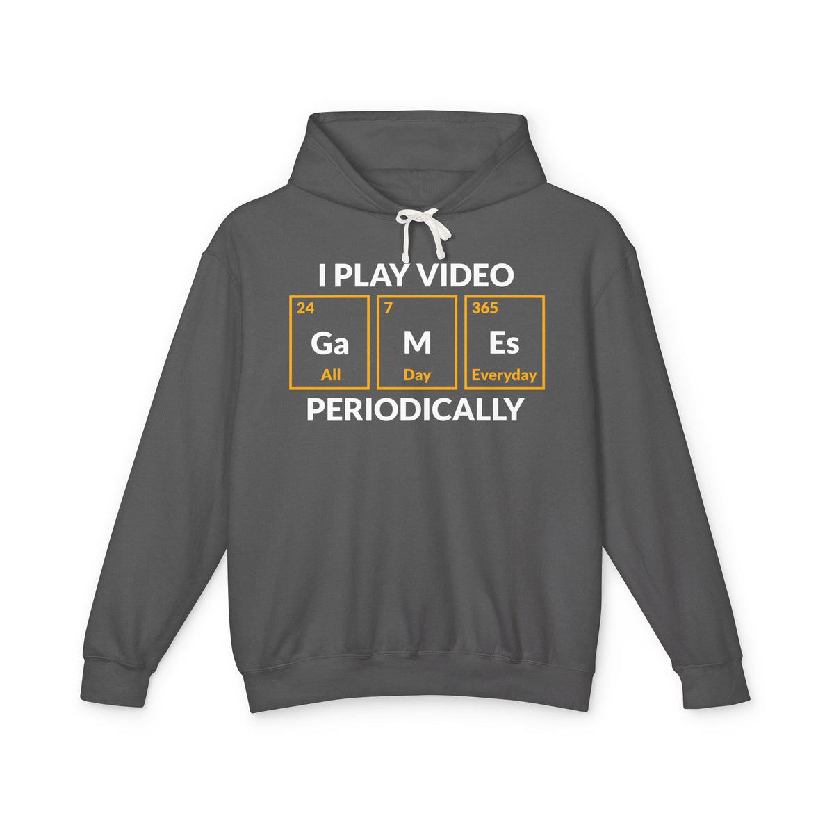 “I Play Video Games Periodically” Lightweight Hooded Sweatshirt