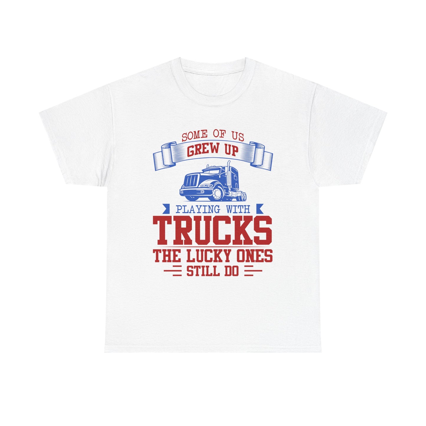 Some Of Us Grew Up Playing With Trucks T-Shirt