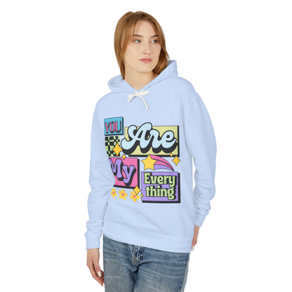 You Are My Everything Women's Lightweight Hooded Sweatshirt
