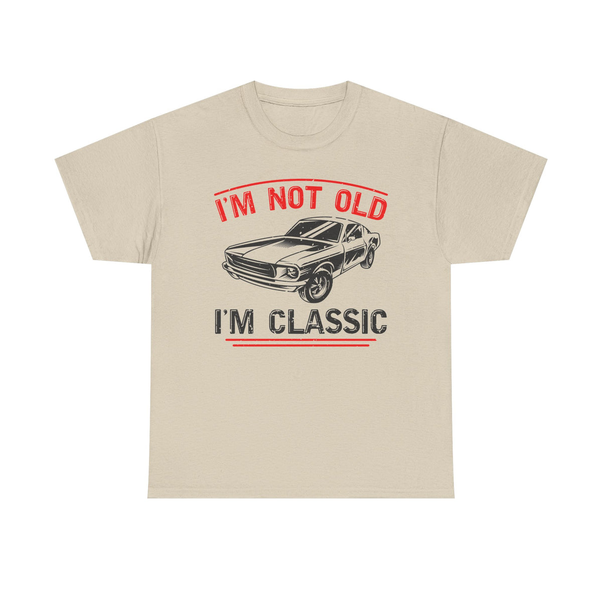 I'm Not Old I'm Classic T-Shirt