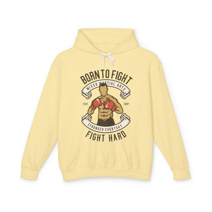 "Born to Fight" Lightweight Hooded Sweatshirt
