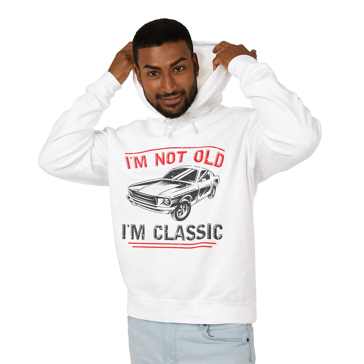 I'm Not Old I'm Classic Lightweight Hooded Sweatshirt