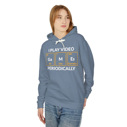 “I Play Video Games Periodically” Lightweight Hooded Sweatshirt