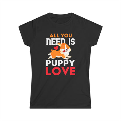 All You Need Is Puppy Love Women's T-Shirt