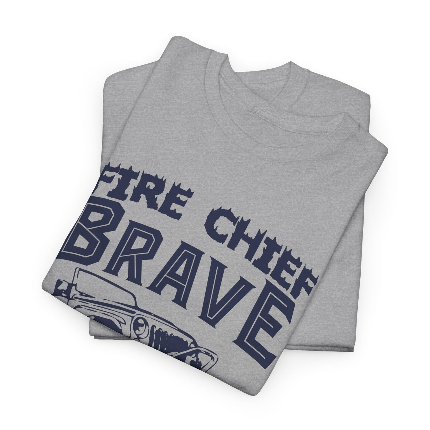 Fire Chief Brave and Strong T-Shirt