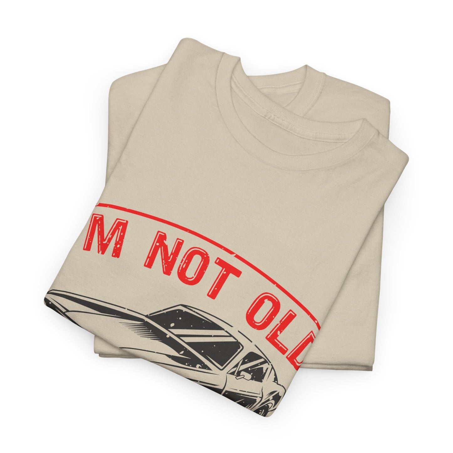 I'm Not Old I'm Classic Men's T-Shirt