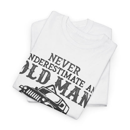 Never Underestimate An Old Man With A Jeep T-Shirt