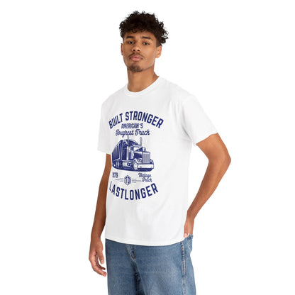 Built Stronger Last Longer Trucker T-Shirt