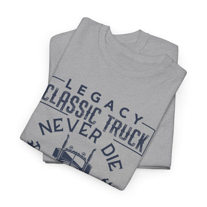 Legacy Classic Truck Never Die Tee