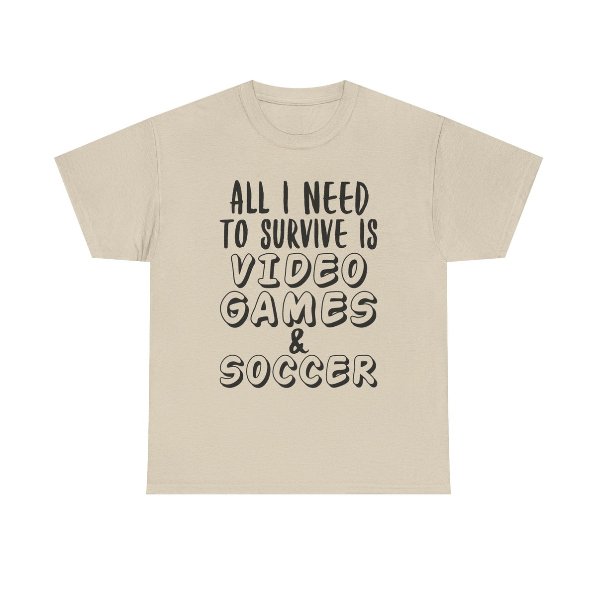"All I Need To Survive" Casual Gamer T-Shirt