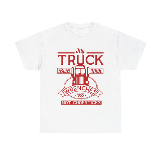 My Truck Built With Wrenches T-Shirt