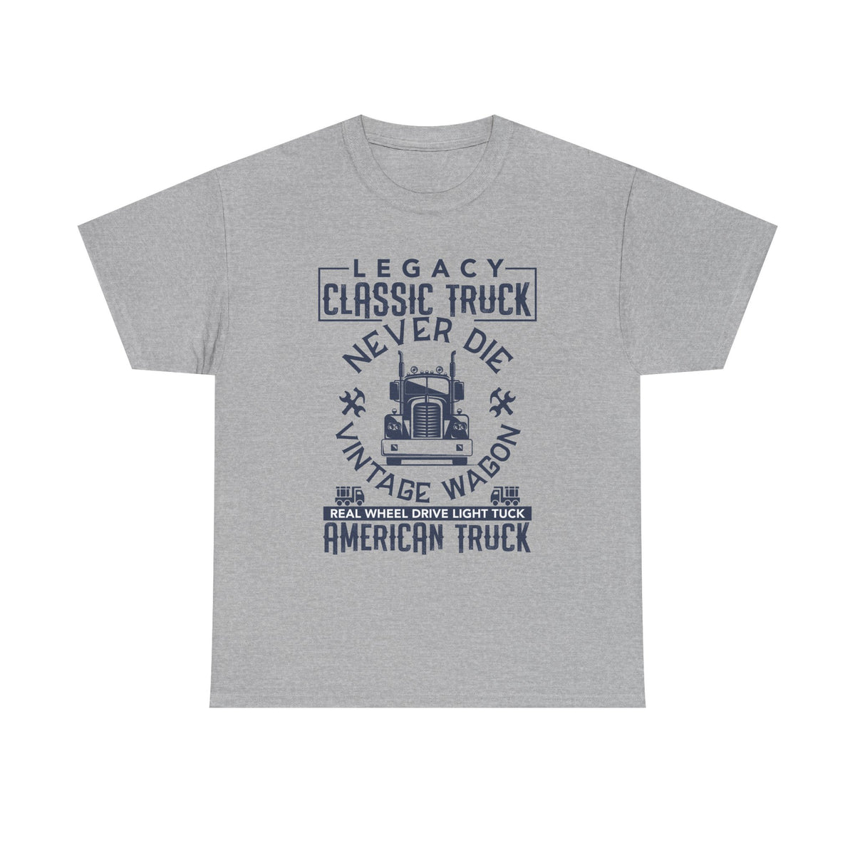 Legacy Classic Truck Never Die T-Shirt