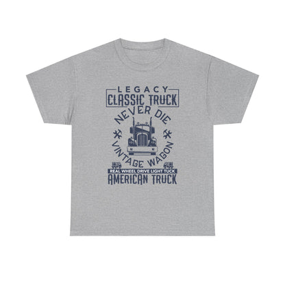 Legacy Classic Truck Never Die T-Shirt