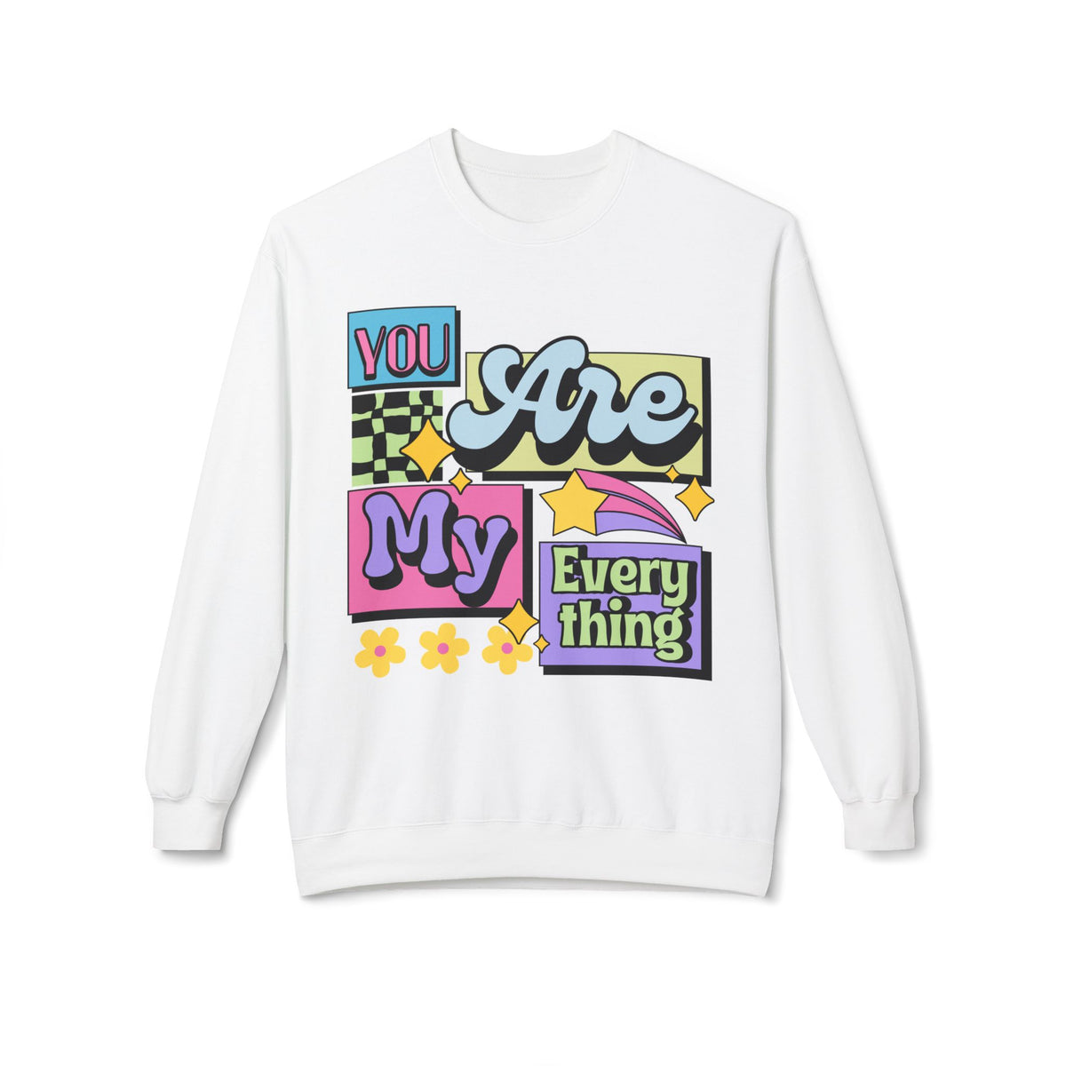 You Are My Everything Women's Sweatshirt