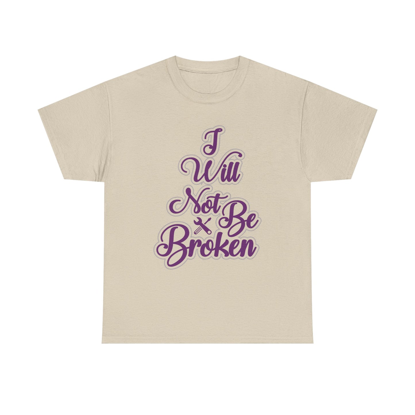 I Will Not Be Broken Women's T-Shirt