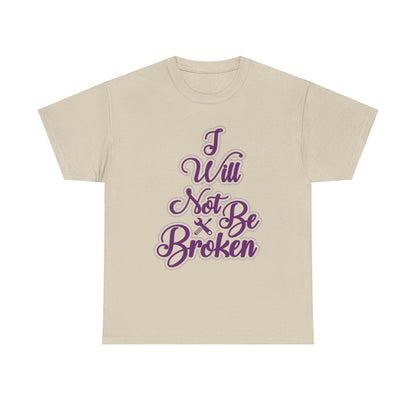 I Will Not Be Broken Women's T-Shirt