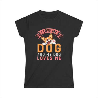 I Love My Dog And My Dog Loves Me Women's T-Shirt