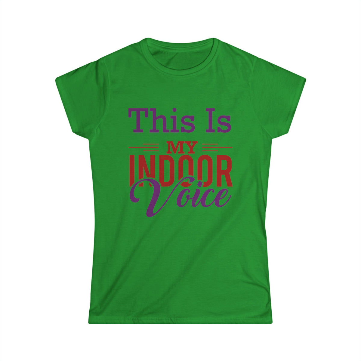 This Is My Indoor Voice Women's T-Shirt