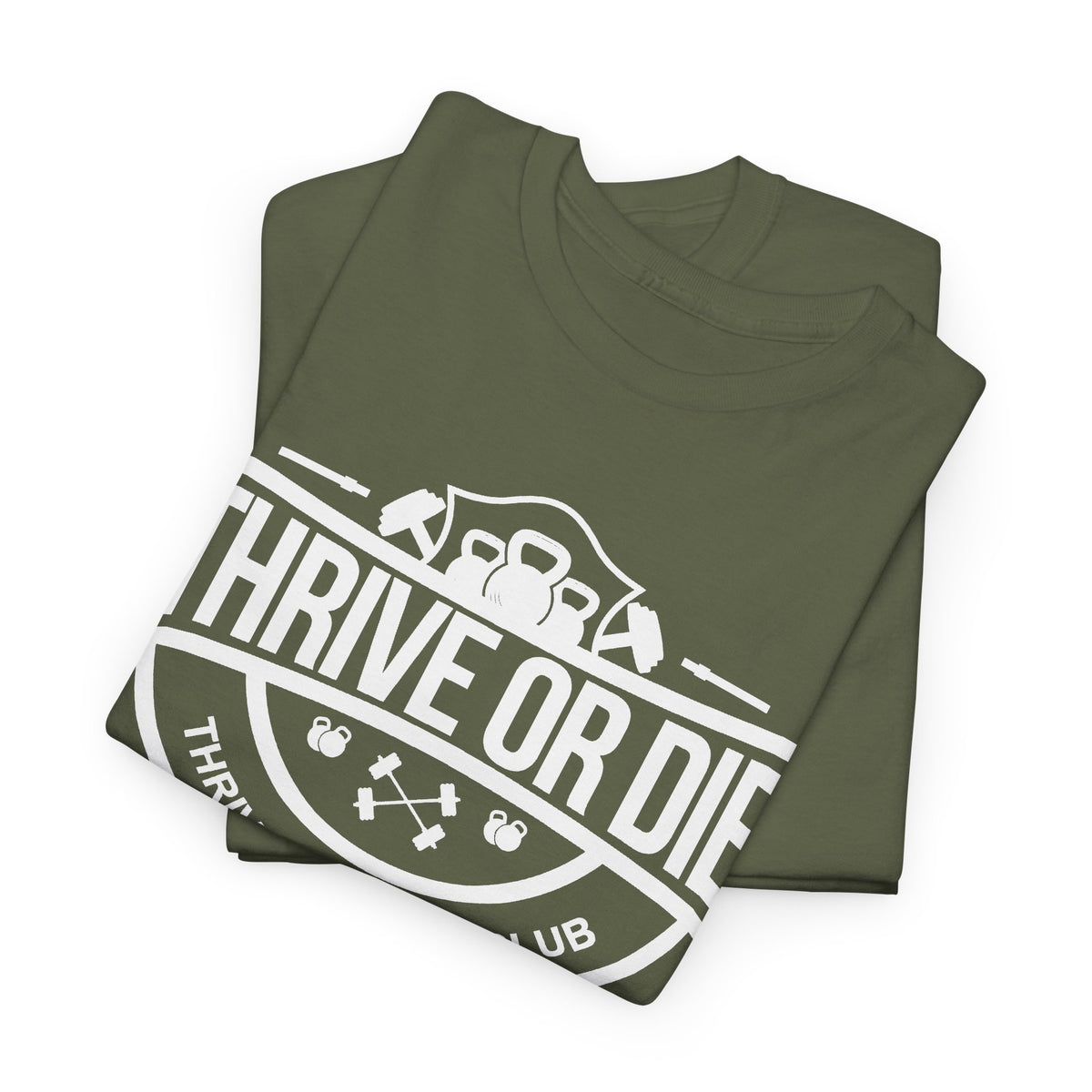 Thrive Or Die T-Shirt