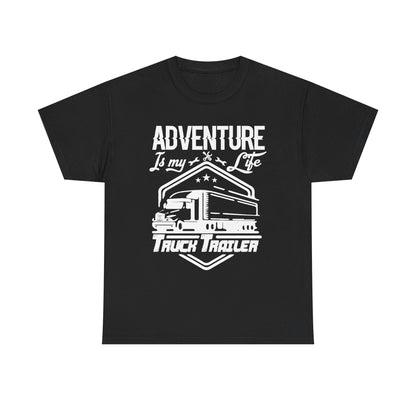 Adventure Is My Life Truck Trailer T-Shirt