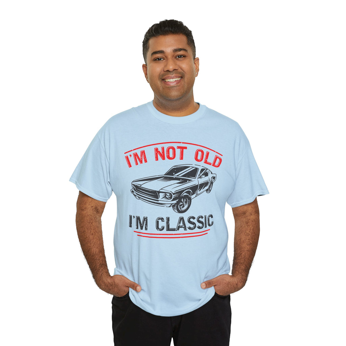 I'm Not Old I'm Classic T-Shirt