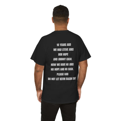 "10 Years Ago We Had Steve Jobs..." Back-Print Humor T-Shirt