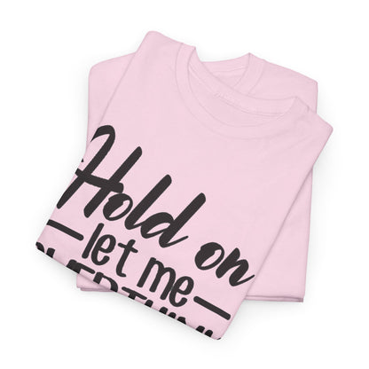 Hold On Let Me Overthink This Women's T-Shirt