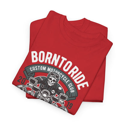 Born To Ride Motorcycle T-Shirt