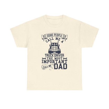 Some People Call Me Truck Driver T-Shirt