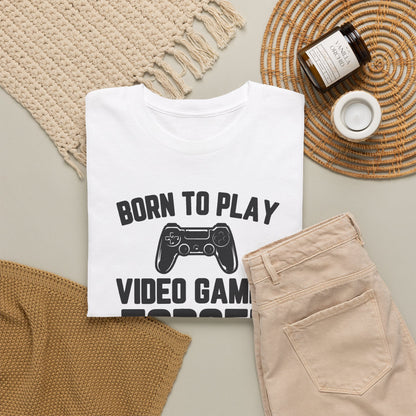 "Born To Play, Forced To Go To School" Video Game T-Shirt