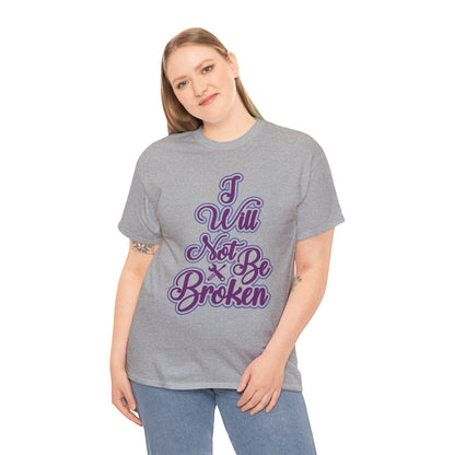 Camiseta para mujer I Will Not Be Broken