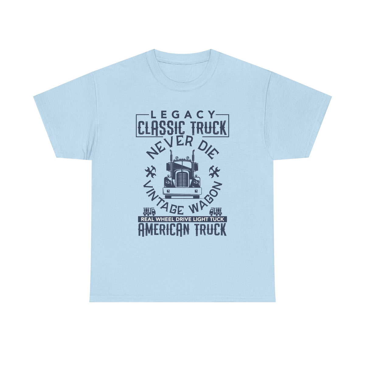 Legacy Classic Truck Never Die T-Shirt