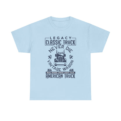 Legacy Classic Truck Never Die T-Shirt
