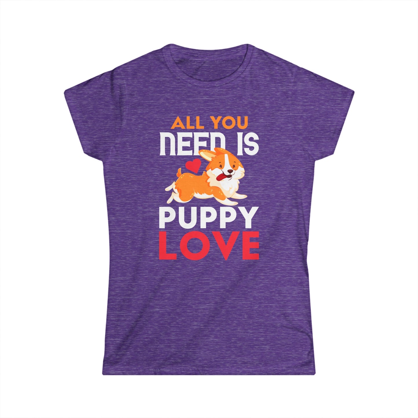 All You Need Is Puppy Love Women's T-Shirt