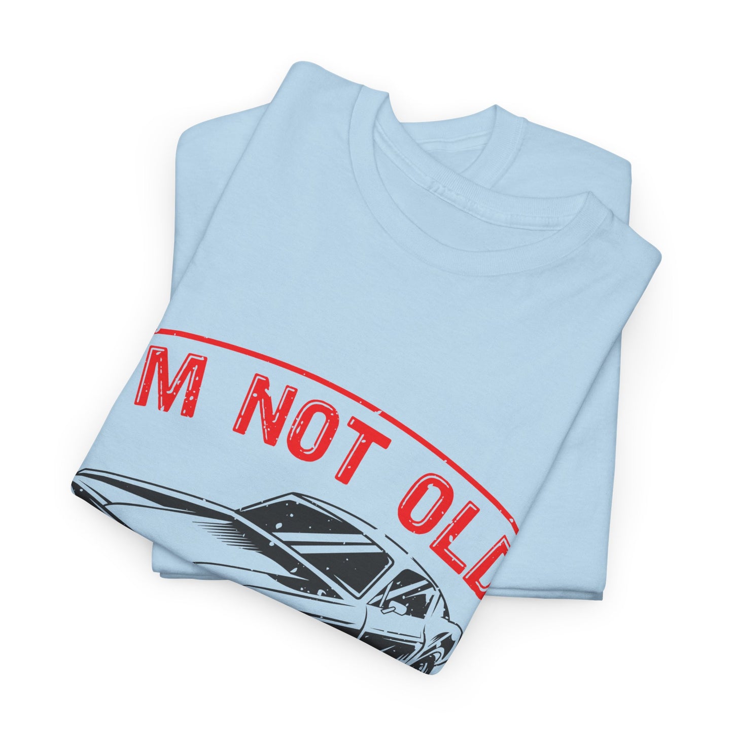 I'm Not Old I'm Classic Men's T-Shirt