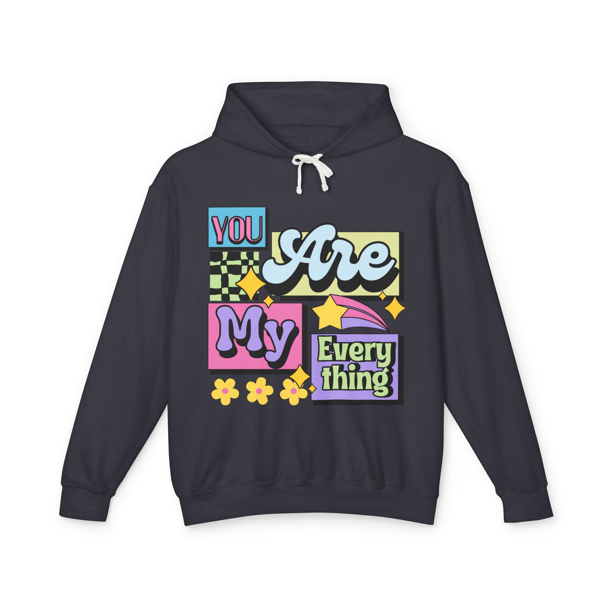 You Are My Everything Women's Lightweight Hooded Sweatshirt