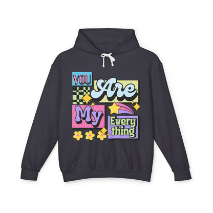 You Are My Everything Women's Lightweight Hooded Sweatshirt