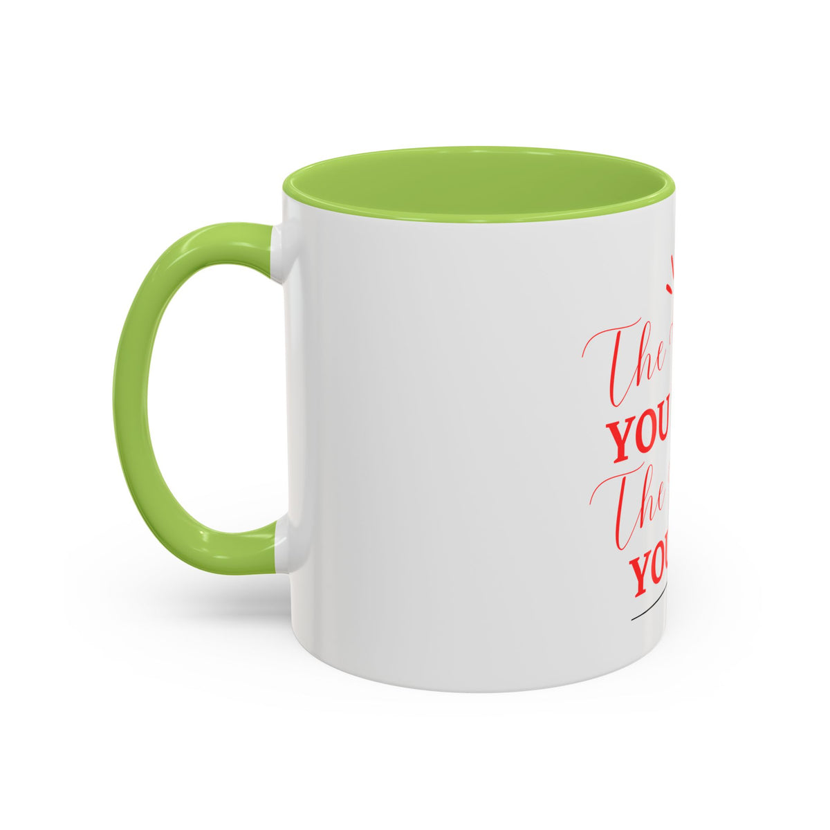 “The Harder You Work, The Better You Get” 11oz Mug