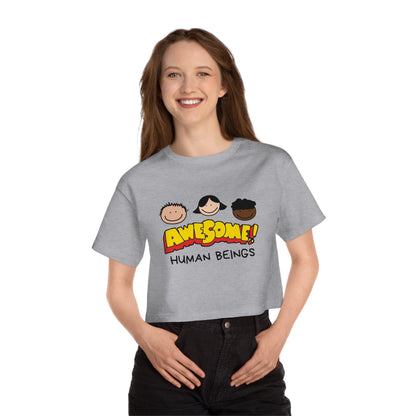 Awesome! Human Beings Cropped Champion Tee