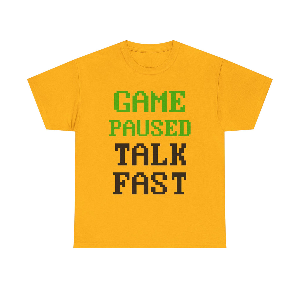Game Paused Talk Fast T-Shirt