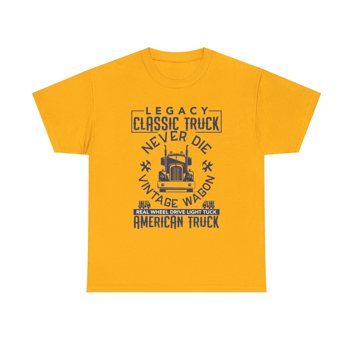 Legacy Classic Truck Never Die T-Shirt